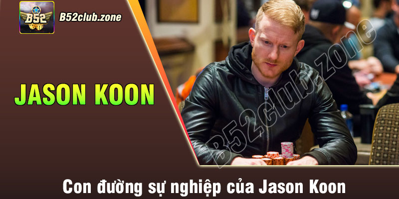 Con đường sự nghiệp của Jason Koon