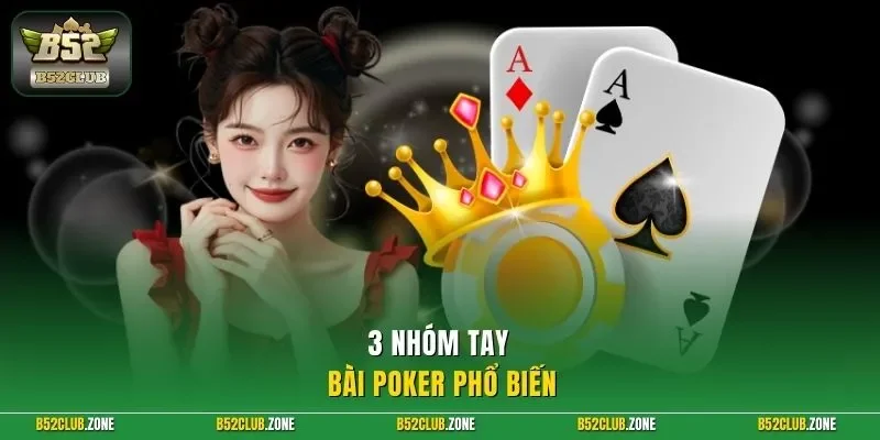 3 nhóm tay bài poker phổ biến
