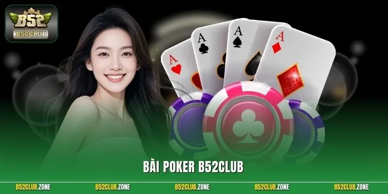 Bài poker B52Club