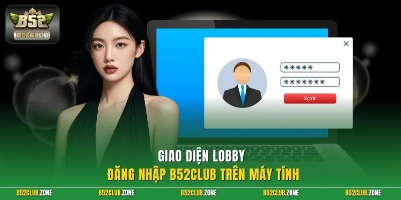 Giao diện lobby đăng nhập B52Club trên máy tính