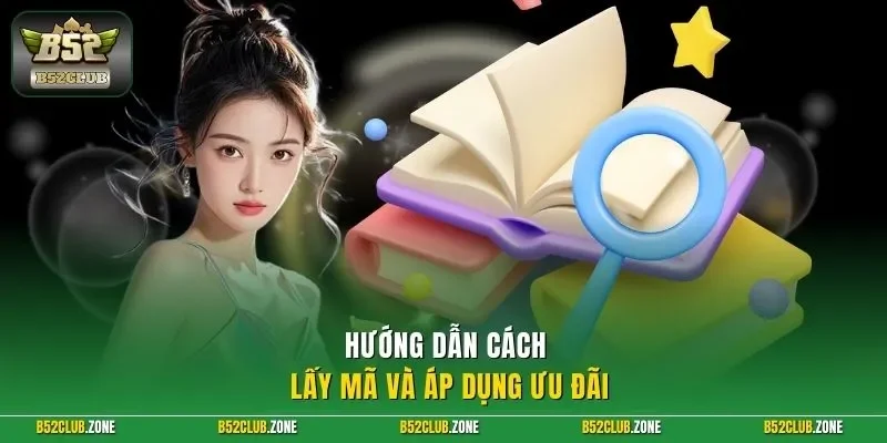 Hướng dẫn cách lấy mã và áp dụng ưu đãi 