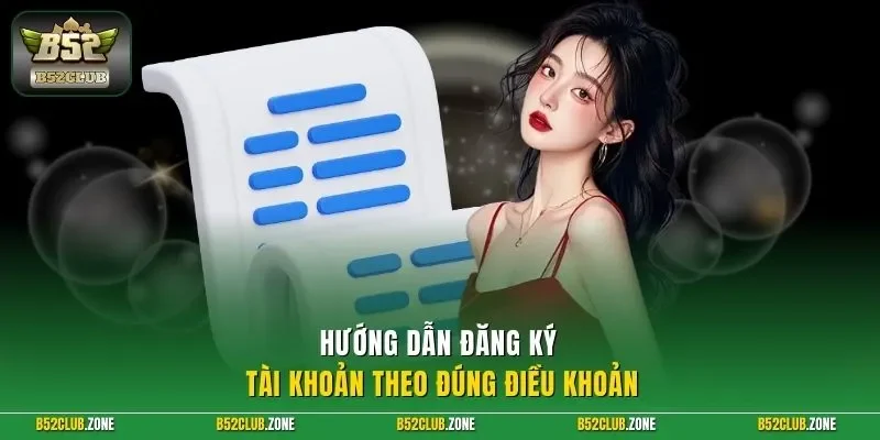 Hướng dẫn đăng ký tài khoản theo đúng điều khoản 