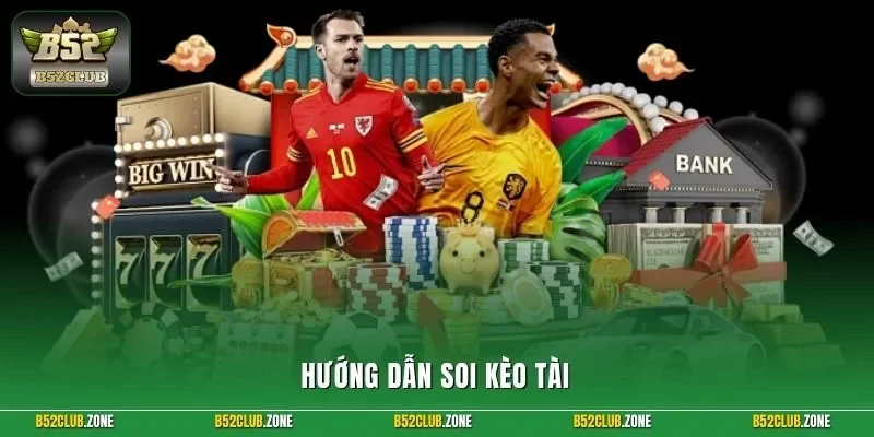 Hướng dẫn soi kèo tài