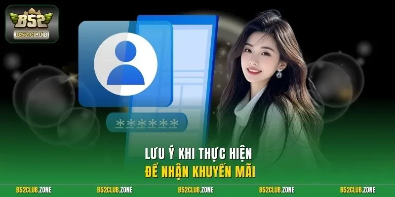 Lưu ý khi thực hiện để nhận khuyến mãi
