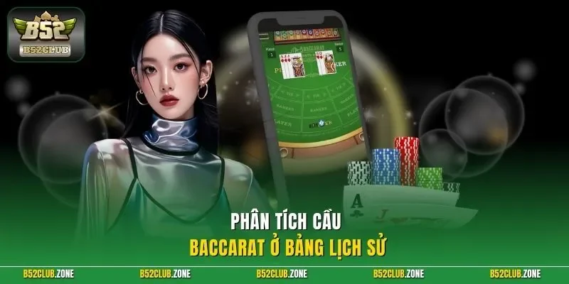 Phân tích cầu baccarat ở bảng lịch sử