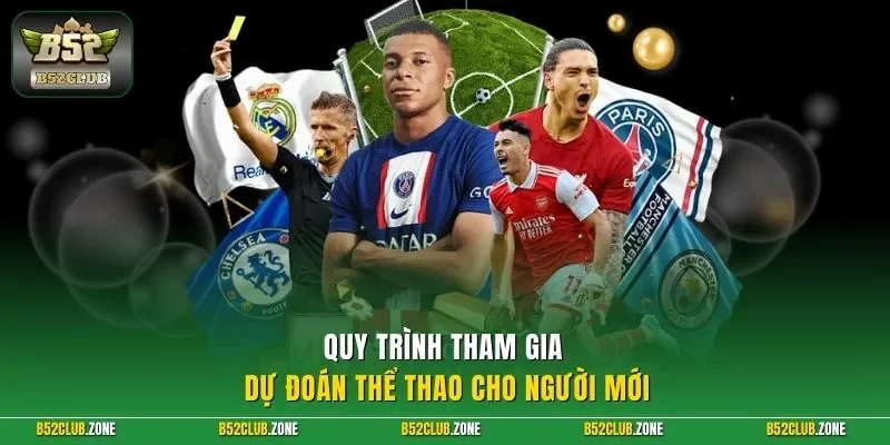 Quy trình tham gia dự đoán thể thao cho người mới